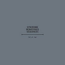 MONOTONOS / SYNDROME / SEQUENCES - Fall Of Man